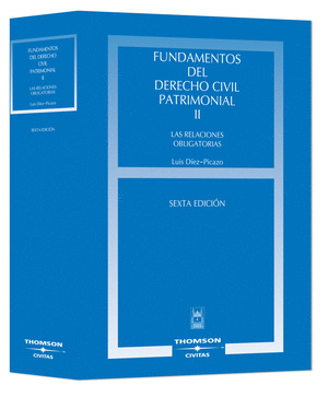 FUNDAMENTOS DERECHO CIVIL PATRIMONIAL, II: LAS RELACIONES OBLIGATORIAS (6ª EDICION, 2008)