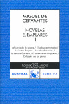 NOVELAS EJEMPLARES II: LA FUERZA DE LA SANGRE. EL CELOSO EXTREMEÑO. LA ILUSTRE FREGONA. DOS DONCELLA