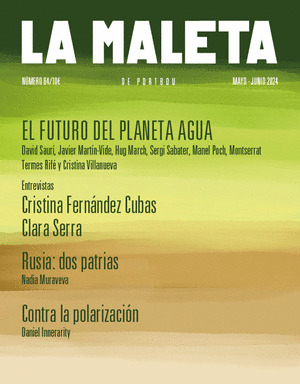 REVISTA LA MALETA DE PORTBOU, 064: EL FUTURRO DEL PLANETA AGUA MAYO-JUNIO 2024