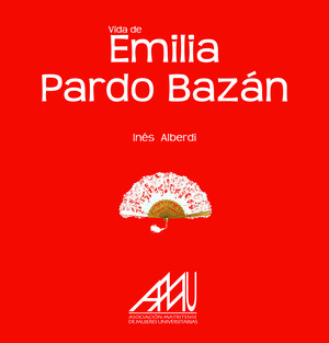 VIDA DE EMILIA PARDO BAZAN