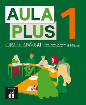 AULA PLUS 1. LIBRO DEL ALUMNO. CURSO DE ESPAÑOL NIVEL A1