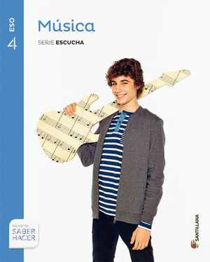 MUSICA, SERIE ESCUCHA, 4º ESO. SABER HACER