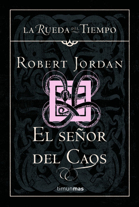 SEÑOR DEL CAOS, EL  (LA RUEDA DEL TIEMPO 11)