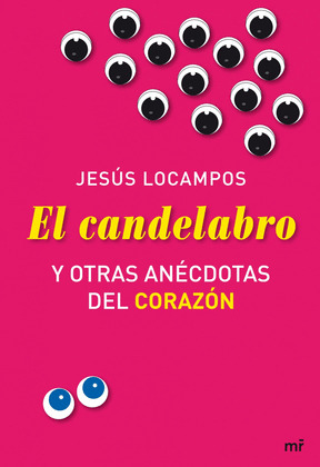 CANDELABRO Y OTRAS ANECDOTAS DEL CORAZON, EL