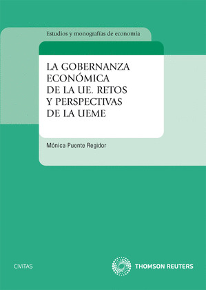 GOBERNANZA ECONOMICA DE LA UE RETOS Y PERSPECTIVAS DE UEME