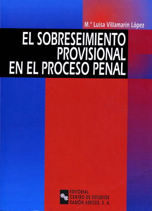 EL SOBRESEIMIENTO PROVISIONAL EN EL PROCESO PENAL