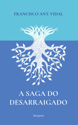 SAGA DO DESARRAIGADO, A