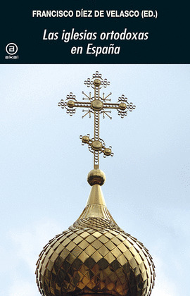 IGLESIAS ORTODOXAS EN ESPAÑA, LAS