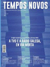 REVISTA TEMPOS NOVOS, 257: A TVG E A RADIO GALEGA, EN VIA MORTA