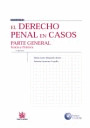 EL DERECHO PENAL EN CASOS PARTE GENERAL