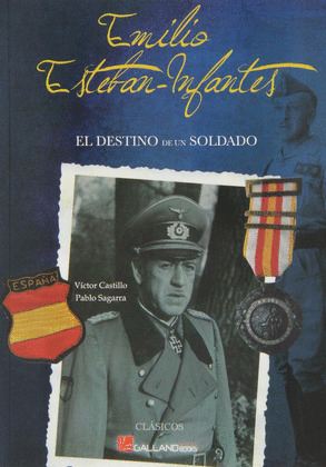 EMILIO ESTEBAN-INFANTES: EL DESTINO DE UN SOLDADO