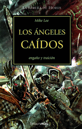 ANGELES CAIDOS, LOS (WARHAMMER 40000. LA HEREJIA DE HORUS, 11/11)