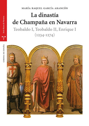 DINASTÍA DE CHAMPAÑA EN NAVARRA. TEOBALDO I, TEOBALDO II, ENRIQUE I (1234-1274)