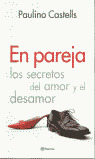 EN PAREJA: LOS SECRETOS DEL AMOR Y EL DESAMOR