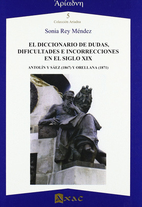 DICCIONARIO DE DUDAS, DIFICULTADES E INCORRECCIONES EN EN EL SIGLO XIX, EL