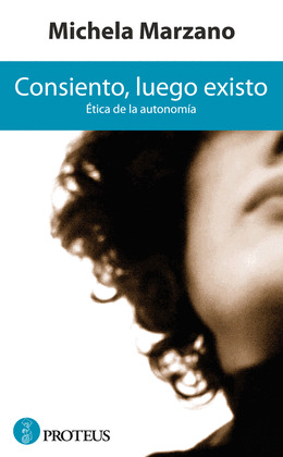 CONSIENTO, LUEGO EXISTO