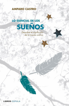 LOS ESENCIAL DE LOS SUEÑOS