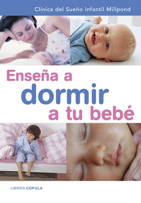 ENSEÑA A DORMIR A TU BEBE (PACK LIBRO + CD NANAS)