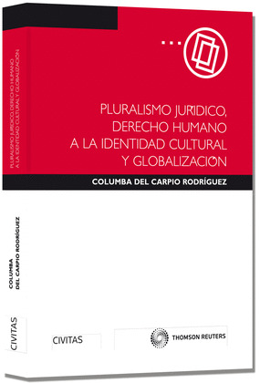 PLURALISMO JURÍDICO, DERECHO HUMANO A LA IDENTIDAD CULTURAL Y GLOBALIZACIÓN (PAP