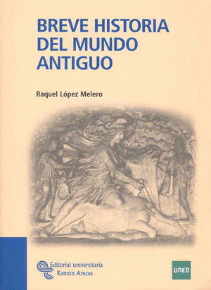BREVE HISTORIA DEL MUNDO ANTIGUO