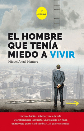 HOMBRE QUE TENIA MIEDO A VIVIR, EL
