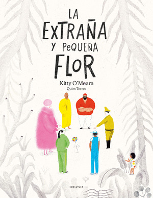 EXTRAÑA Y PEQUEÑA FLOR, LA