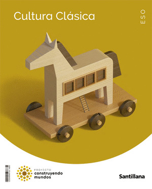 CULTURA CLASICA 3º ESO CONSTRUYENDO MUNDOS