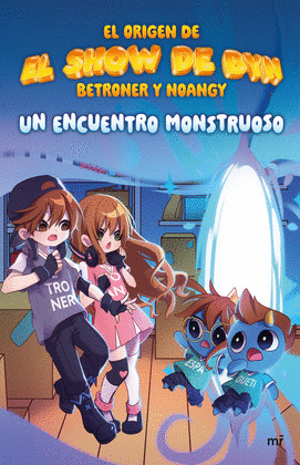 ENCUENTRO MONSTRUOSO, UN (EL ORIGEN DEL SHOW DE BYN)
