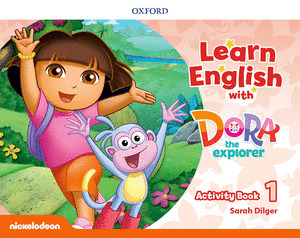 LEARN ENGLISH WITH DORA THE EXPLORER 1. ACTIVITY BOOK