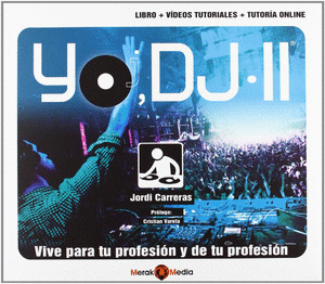 YO, DJ - II (LIBRO + VIDEOS TUTORIALES + TUTORIA ONLINE)