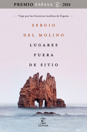 LUGARES FUERA DE SITIO (PREMIO ESPASA 2018)
