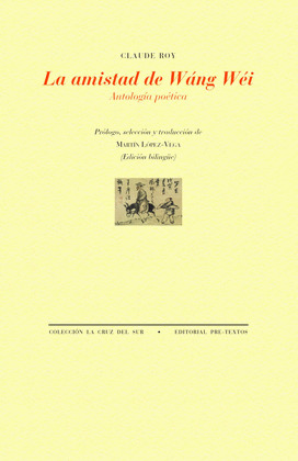 AMISTAD DE WÁNG WÉI, LA (EDICIÓN BILINGÜE FRANCÉS - CASTELLANO)