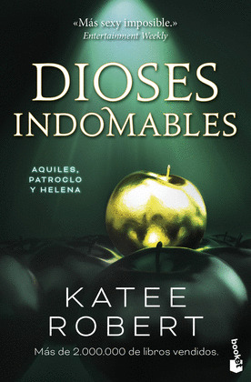 DIOSES INDOMABLES: AQUILES, PATROCOLO Y HELENA (WICKED BEAUTY)