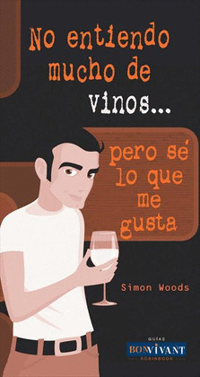 NO ENTIENDO MUCHO DE VINOS...PERO SE LO QUE ME GUSTA