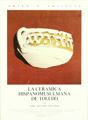 LA CERAMICA HISPANOMUSULMANA DE TOLEDO