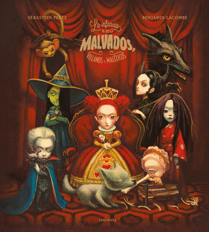 LA INFANCIA DE LOS MALVADOS VILLANOS Y MALÉFICOS