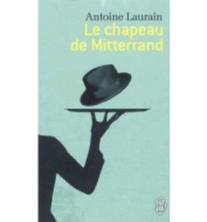 LE CHAPEAU DE MITTERRAND