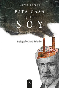ESTA CASA QUE SOY