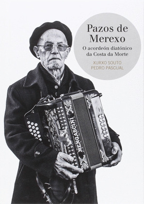PAZOS DE MEREXO. O ACORDEÓN DIATÓNICO DA COSTA DA MORTE (LIBRO E CD)