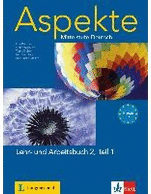 ASPEKTE LEHR- UND ARBEITSBUCH 2, TEIL 1 (NIVEAU B2) MITTELSTUFE DEUTSCH