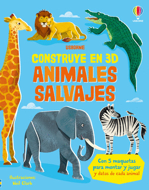 CONSTRUYE EN 3D ANIMALES SALVAJES