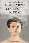 LO QUE VIENE DESPUES DE LO PEOR