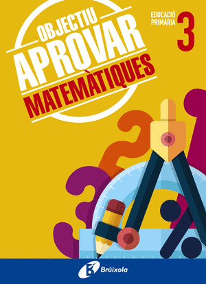 OBJECTIU APROVAR MATEMATIQUES 3 PRIMARIA