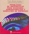 PROBLEMAS DE MATEMATICAS PARA ECONOMIA, ADMINISTRACION Y DIRECCION DE EMPRESAS