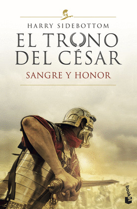 EL TRONO DEL CESAR. SANGRE Y HONOR