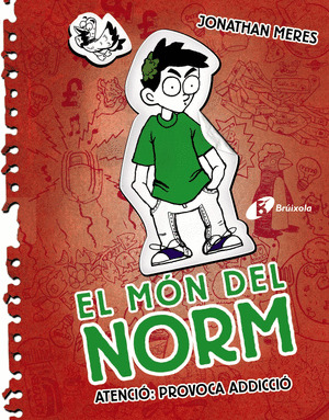 EL MÓN DEL NORM, 3. ATENCIÓ: PROVOCA ADICCIÓ