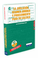 JUBILACION. REGIMEN JURIDICO Y PROCEDIMIENTO PARA SU CALCULO, LA