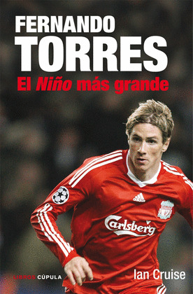 FERNANDO TORRES: EL NIÑO MAS GRANDE