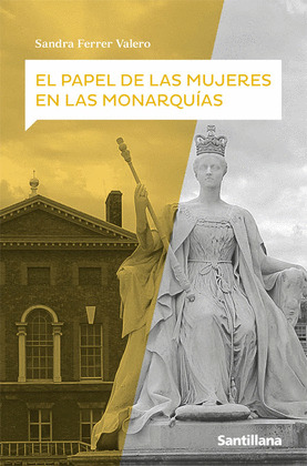 PAPEL DE LAS MUJERES EN LAS MONARQUÍAS, EL