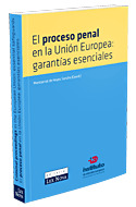 EL PROCESO PENAL EN LA UNIÓN EUROPEA
